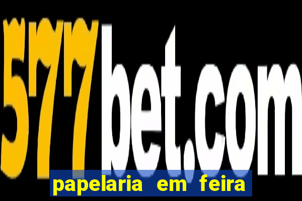 papelaria em feira de santana
